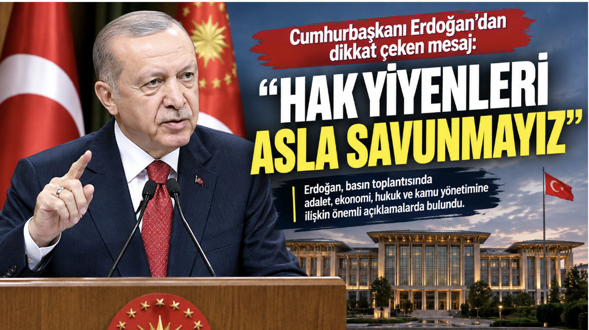 Erdoğan'dan dikkat çeken mesaj: Hak yiyenleri asla savunmayız
