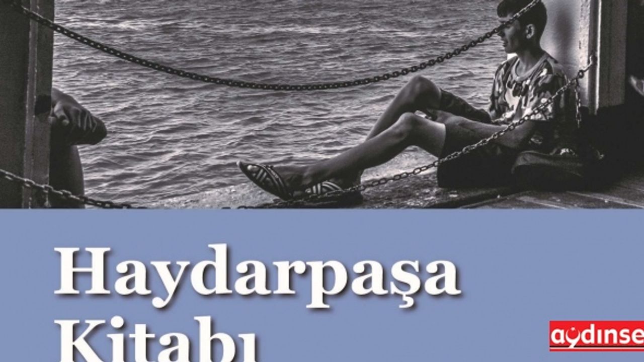 HAYDARPAŞA KİTABI: KENT, MEKÂN, MÜCADELE ÇIKTI