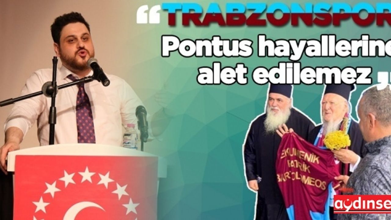 Baş'tan sert tepki: Trabzonspor Pontus hayallerine alet edilemez