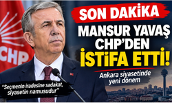 Son dakika... Mansur Yavaş CHP'den istifa etti.