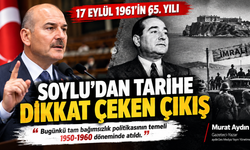 Soylu'dan 27 Mayıs ve Menderes Vurgusu: Tam Bağımsızlık Temeli 1950-1960 Döneminde Atıldı"