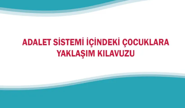 MEB'den adalet sistemindeki çocuklara yaklaşım kılavuzu