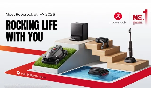 Roborock, IFA 2026'da insan odaklı temizliği yeniden tanımlıyor... Oturma odasından havuza kadar kapsamlı bir ekosistem sunuyor