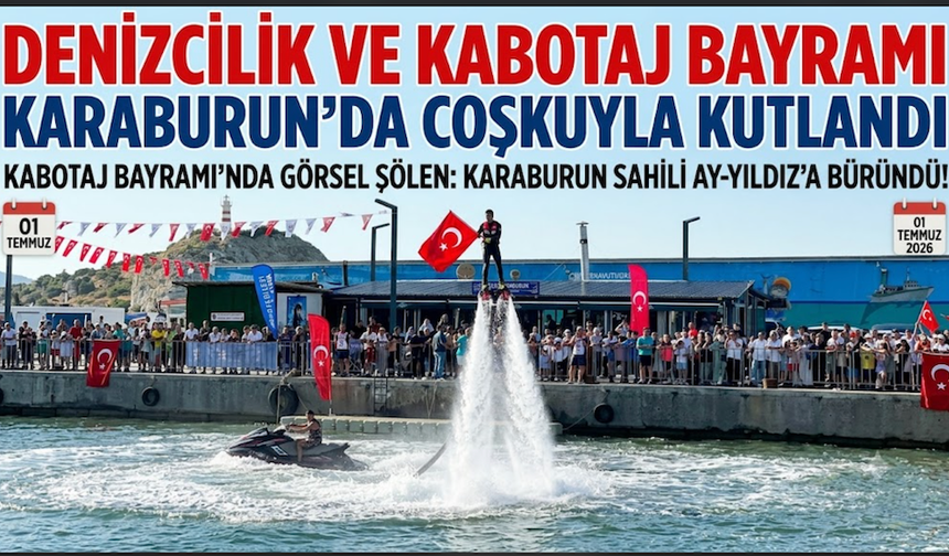 Karaburun’da Denizcilik ve Kabotaj Bayramı Coşkuyla Kutlandı