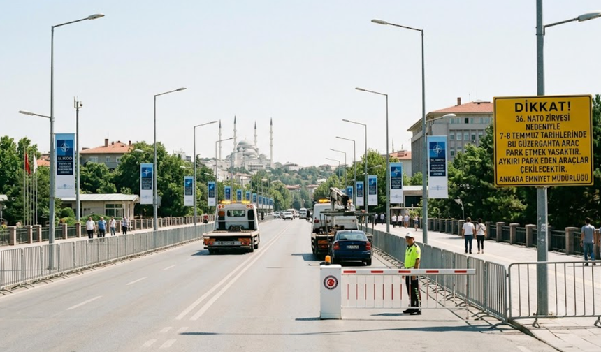Ankara’da Dev Zirve Öncesi Alarm: Kritik Güzergâhlarda Park Yasağı Başladı