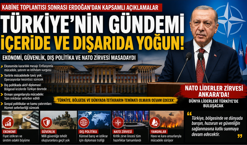 Erdoğan'dan Kabine Sonrası Kritik Açıklamalar! Ekonomi, NATO Zirvesi, Güvenlik ve Dış Politikada Yeni Mesajlar